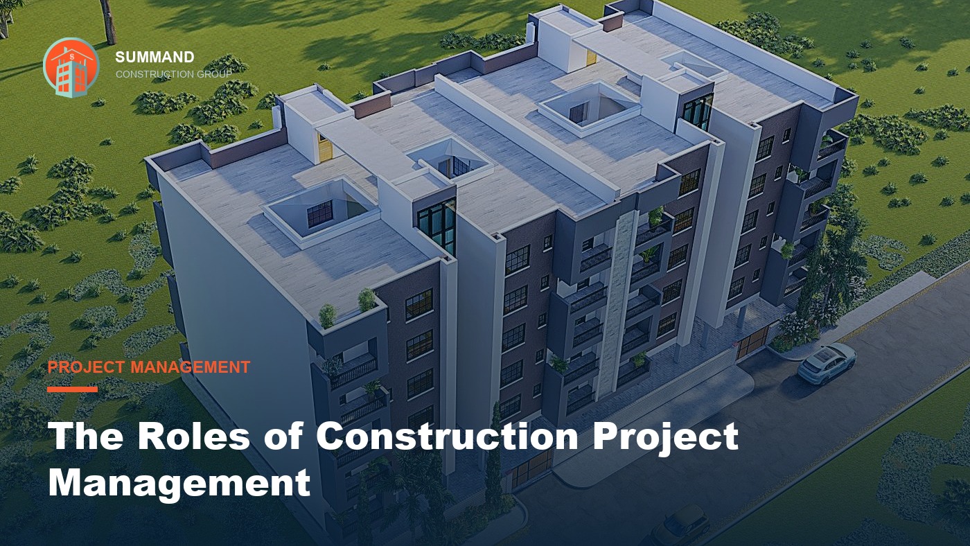 The Roles of Construction Project Management